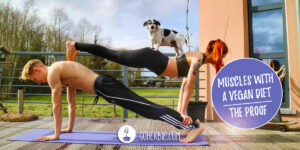 Muscles with a vegan diet - the proof