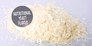 Nutritional yeast flakes - what is it and how do you use it?