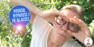 Medical hypnosis and VR glasses in the hospital