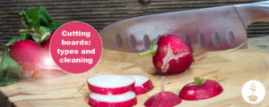 Cutting boards types and how to clean them